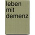 Leben mit Demenz