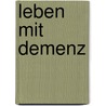 Leben mit Demenz by Antonia Croy