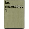 Les miserables 1 by Victor Hugo