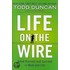 Life on the Wire