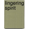 Lingering Spirit door Marilyn Meredith
