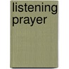 Listening Prayer door Leanne Payne