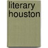 Literary Houston