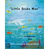 Little Scuba Man door Sharon Ann Morrow