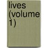 Lives (Volume 1)