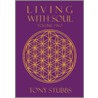 Living with Soul door T.A.A. Stubbs