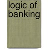 Logic of Banking door James William Gilbart