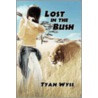 Lost in the Bush by Wyss Tyan