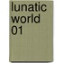 Lunatic World 01