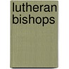 Lutheran Bishops by Not Available