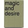 Magic and Desire door Portia Da Costa