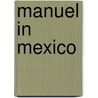 Manuel in Mexico door Etta Austin Blaisdell McDonald