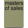 Masters Of Sales door Ivan R. Misner