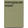 Menopause Reset! door Robert Wolff