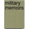 Military Memoirs door Harold Carmichael Wylly