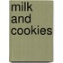 Milk and Cookies
