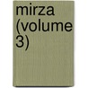 Mirza (Volume 3) by James Justinian Morier