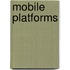 Mobile Platforms