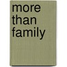 More Than Family door John L. Ward