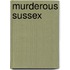 Murderous Sussex