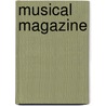 Musical Magazine door Unknown Author