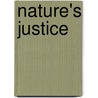 Nature's Justice door William Orville Douglas
