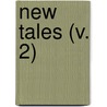New Tales (V. 2) door Amelia Alderson Opie