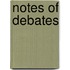 Notes of Debates