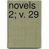 Novels  2; V. 29 door Baron Edward Bulwer Lytton Lytton
