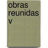 Obras Reunidas V by Juan Garcia Ponce