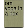 Om Yoga in a Box door Cyndi Lee