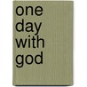 One Day With God door Karl Pruter