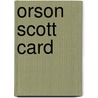 Orson Scott Card door Edward Willett