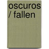 Oscuros / Fallen door Lauren Kate