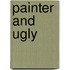 Painter and Ugly