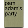 Pam Adam's Party door Andrew Belling
