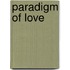 Paradigm of Love
