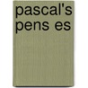Pascal's Pens Es by Blaise Pascal