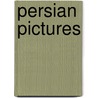 Persian Pictures door Sir Denison Ross