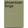 Phoenician Kings by Not Available
