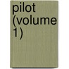 Pilot (Volume 1) by James Fennimore Cooper