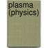 Plasma (Physics)