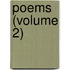 Poems (Volume 2)