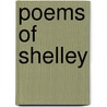 Poems of Shelley door Professor Percy Bysshe Shelley