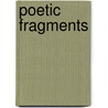 Poetic Fragments door Michael Frost