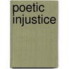 Poetic Injustice by R. Lowe Cliff