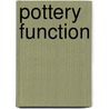 Pottery Function door James M. Skibo