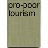 Pro-Poor Tourism door Christine Hall