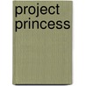 Project Princess by Meg Carbot