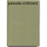Pseudo-Criticism door Sir Robert Anderson